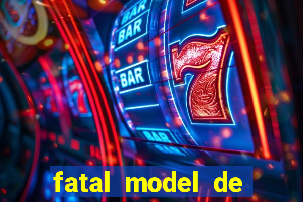 fatal model de barra mansa