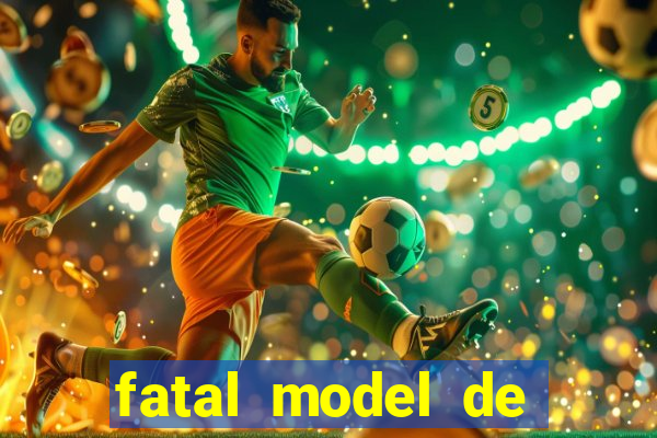 fatal model de barra mansa