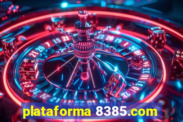 plataforma 8385.com