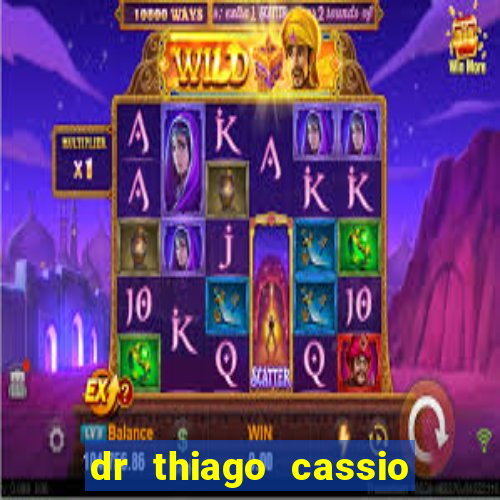 dr thiago cassio santos walmsley de lucena