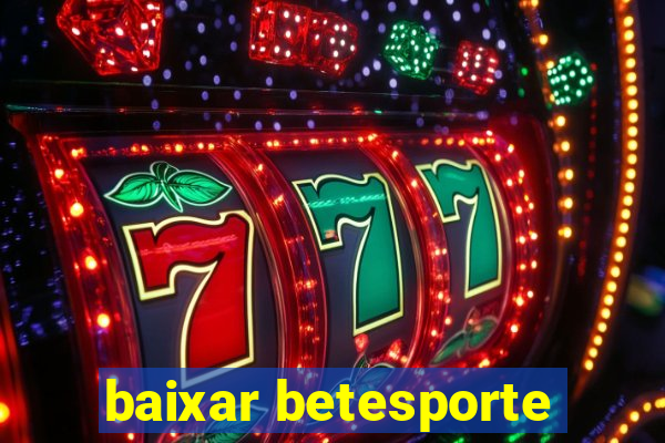 baixar betesporte