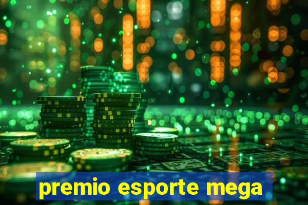 premio esporte mega