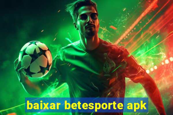 baixar betesporte apk