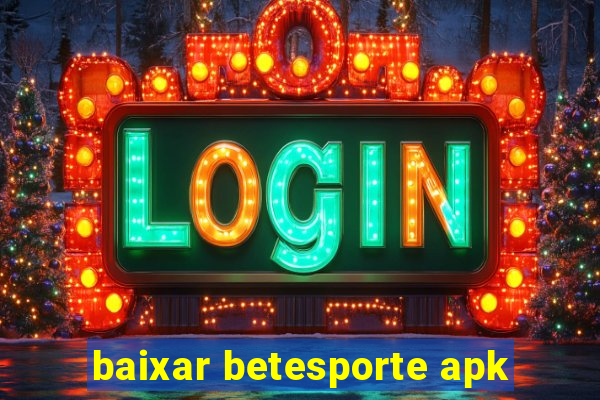 baixar betesporte apk