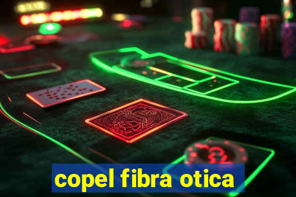 copel fibra otica