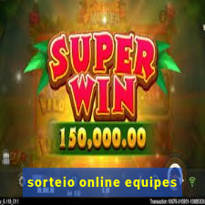 sorteio online equipes