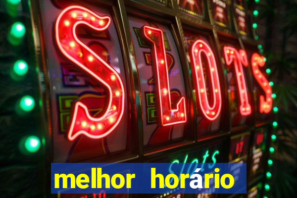 melhor horário para jogar fortune tiger de tarde