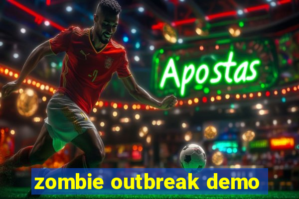 zombie outbreak demo