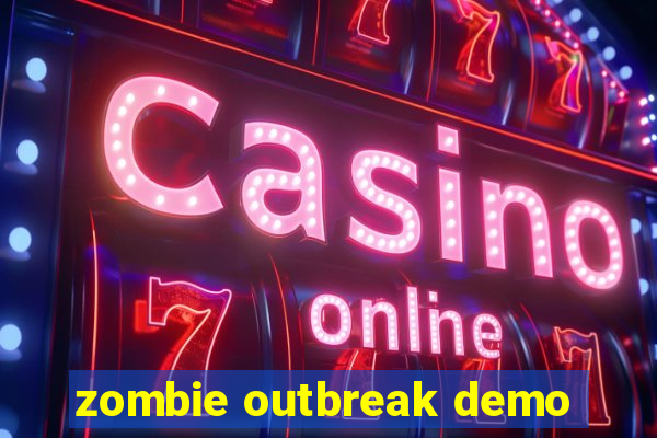 zombie outbreak demo