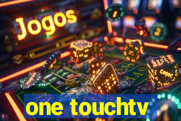 one touchtv