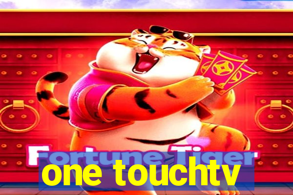 one touchtv