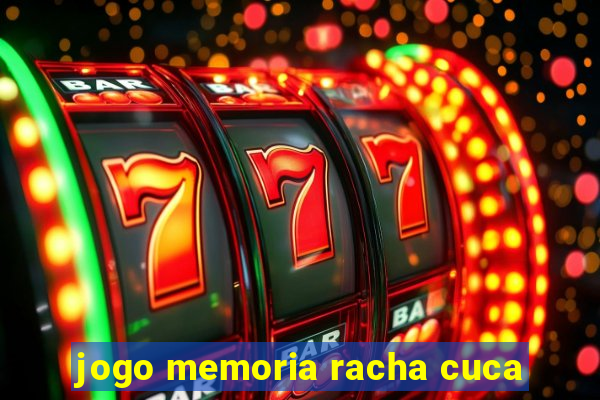 jogo memoria racha cuca