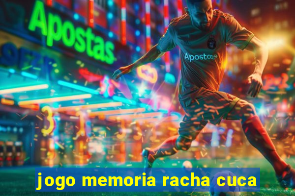 jogo memoria racha cuca