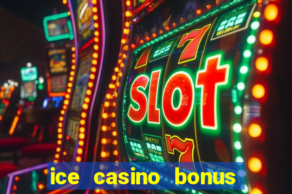 ice casino bonus 25 euro