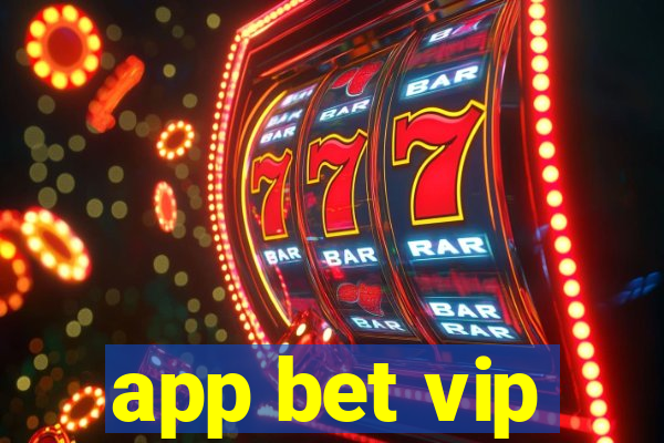 app bet vip