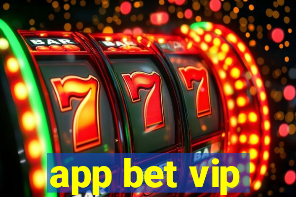 app bet vip