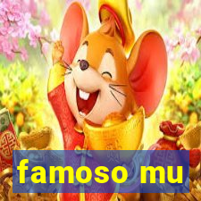 famoso mu