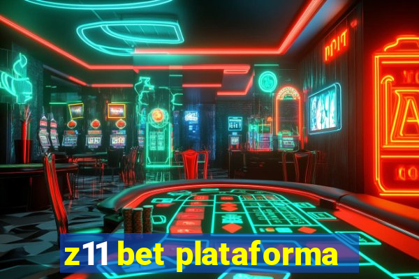 z11 bet plataforma