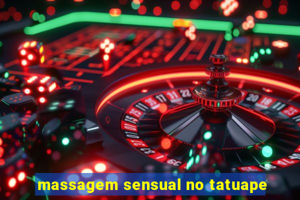 massagem sensual no tatuape