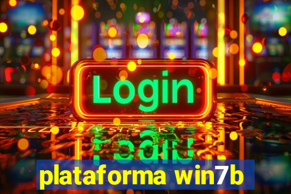 plataforma win7b