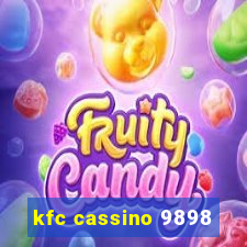 kfc cassino 9898