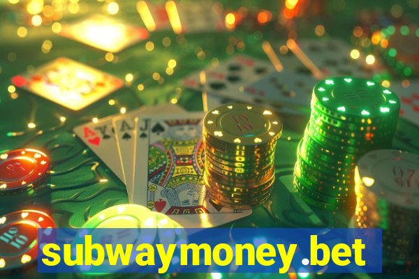 subwaymoney.bet