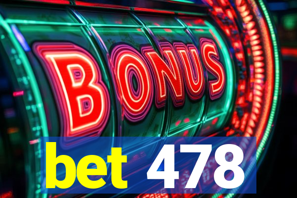 bet 478