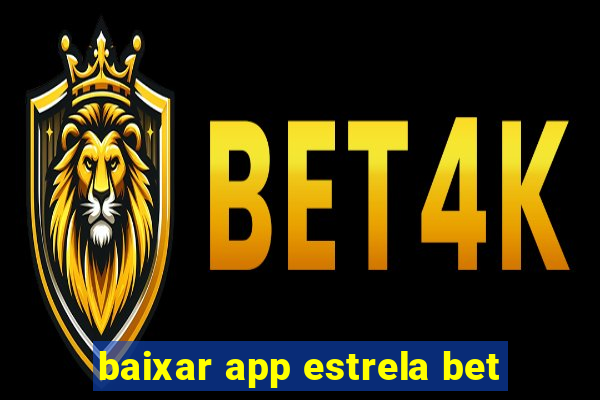 baixar app estrela bet