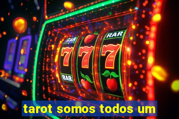 tarot somos todos um