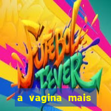 a vagina mais bonita do brasil