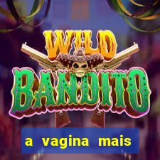 a vagina mais bonita do brasil