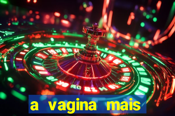 a vagina mais bonita do brasil