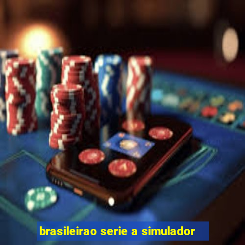 brasileirao serie a simulador