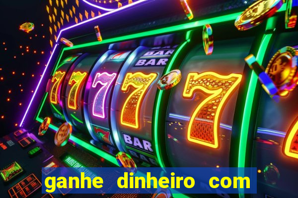 ganhe dinheiro com jogos online