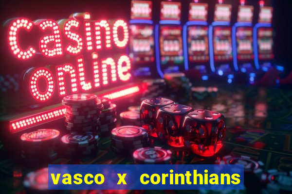 vasco x corinthians primeiro turno