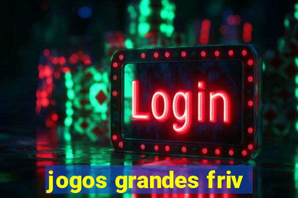 jogos grandes friv