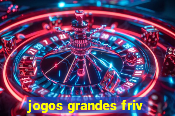 jogos grandes friv