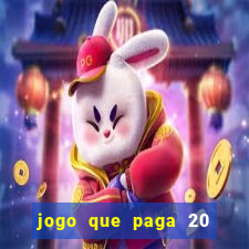 jogo que paga 20 reais para se cadastrar