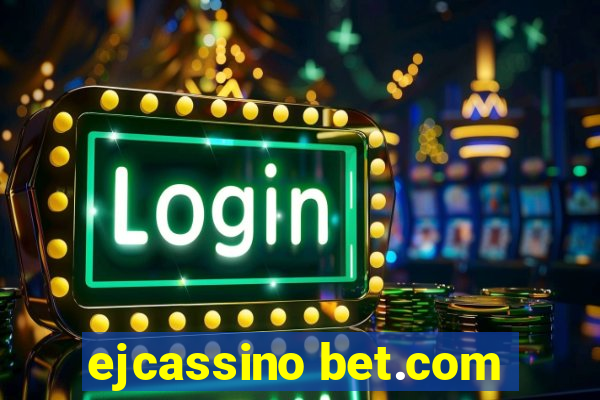 ejcassino bet.com