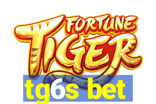 tg6s bet