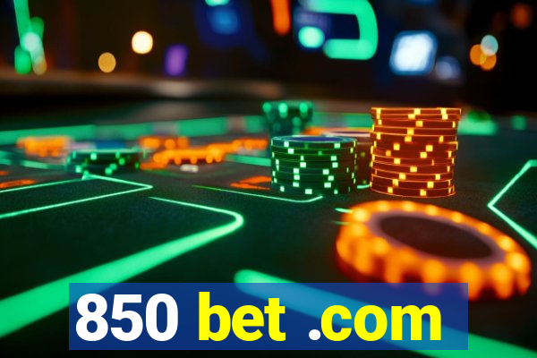 850 bet .com