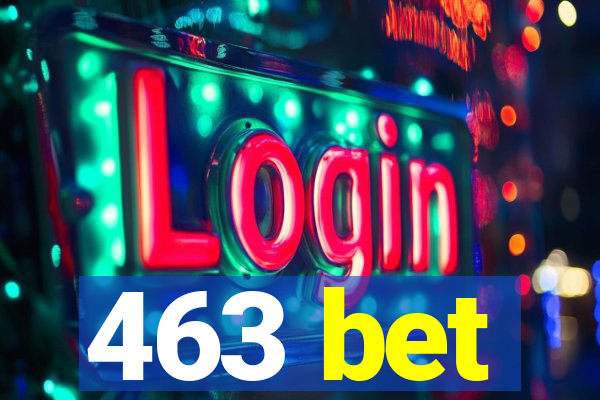 463 bet