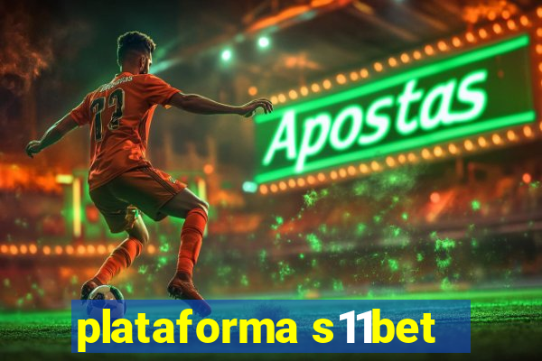 plataforma s11bet