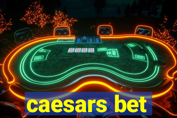 caesars bet