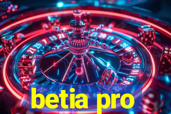 betia pro