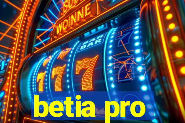 betia pro