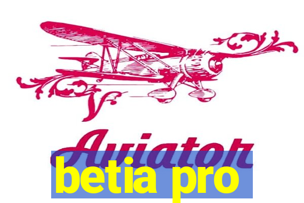 betia pro