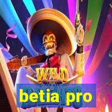 betia pro