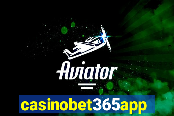 casinobet365app