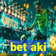 bet aki